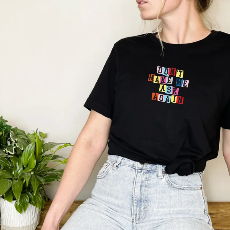 Generation: Mum - Don't Make Me Ask Again Women's Tee Athletic Men's High