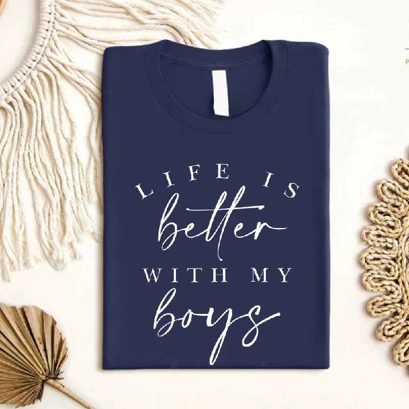 Life Is Better With My Boys T-Shirt Unique Men's Patch