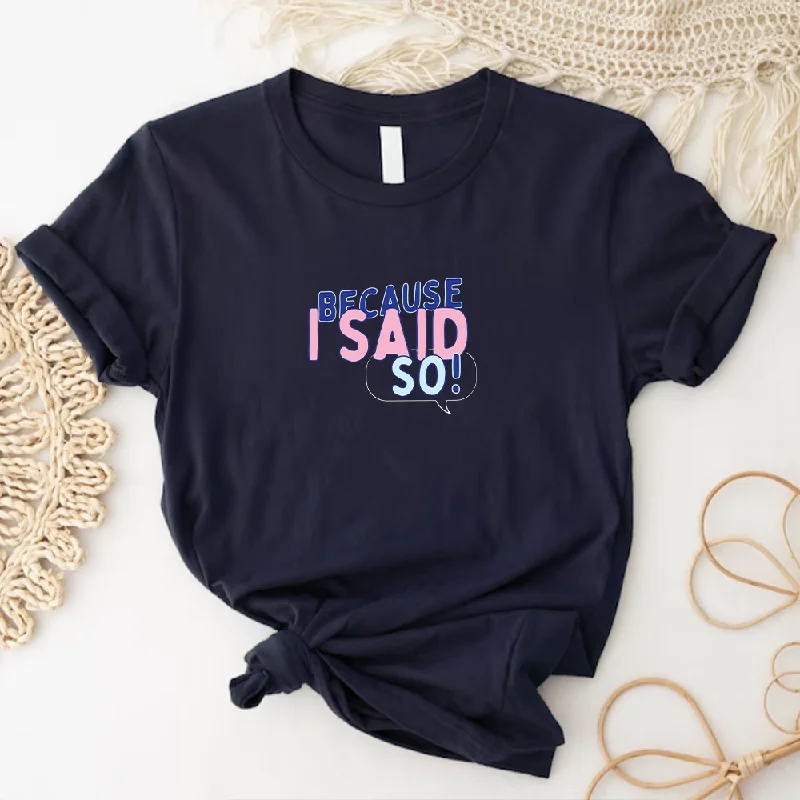 Generation: Mum - Because I Said So Women's Tee Cool Men's Distressed