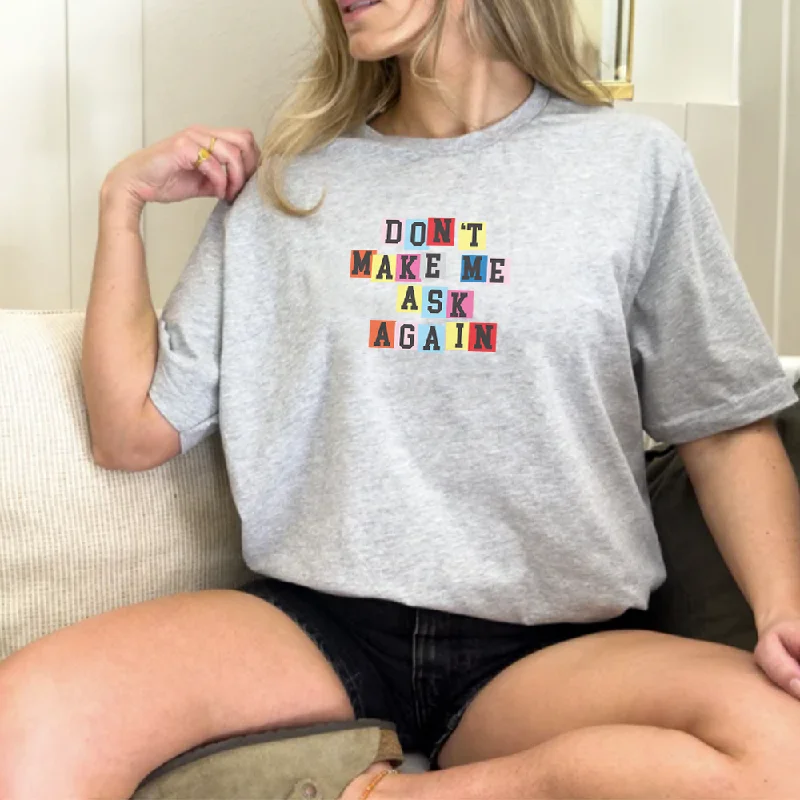 Generation: Mum - Don't Make Me Ask Again Women's Tee Organic