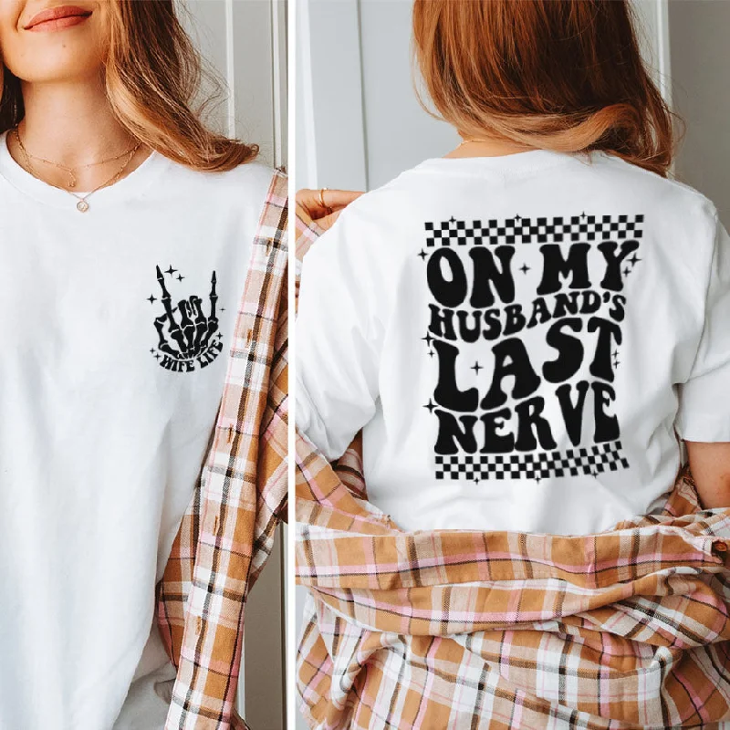 Husband's Last Nerve Front & Back T-Shirt Unique Men's Patch