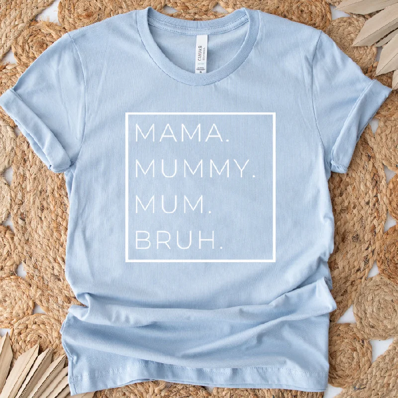 Mama, Mummy, Bruh Womens T-Shirt Elegant Men's Cashmere