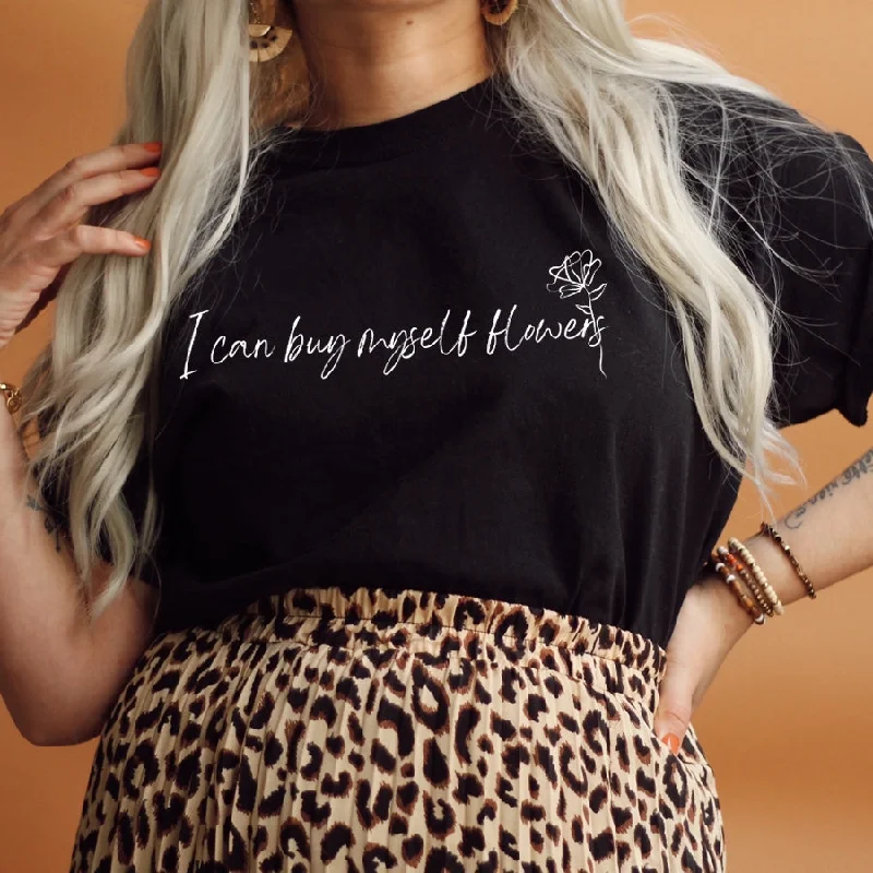I Can Buy Myself Flowers T-Shirt Lumberjack